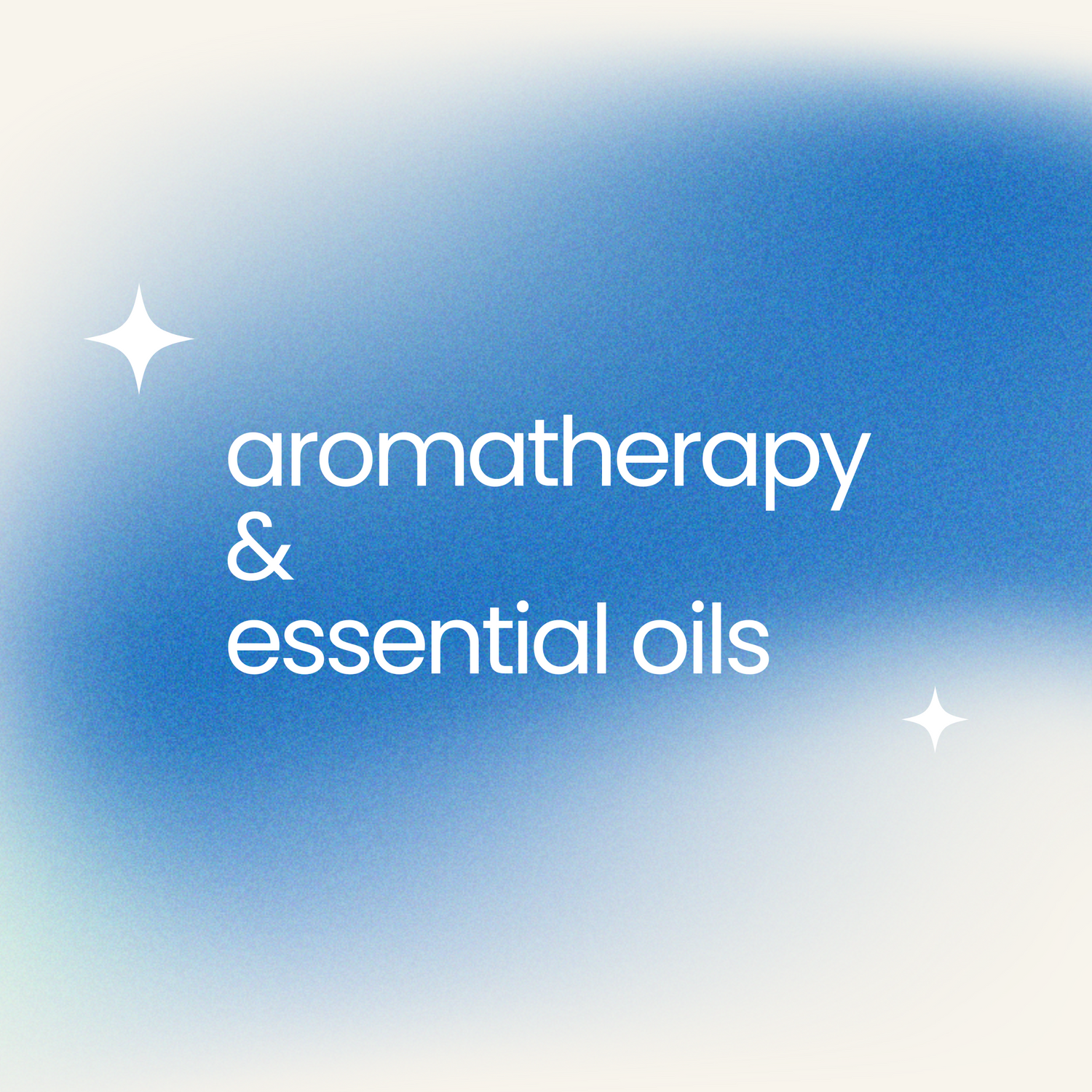 Aromatherapy & Essential Oils