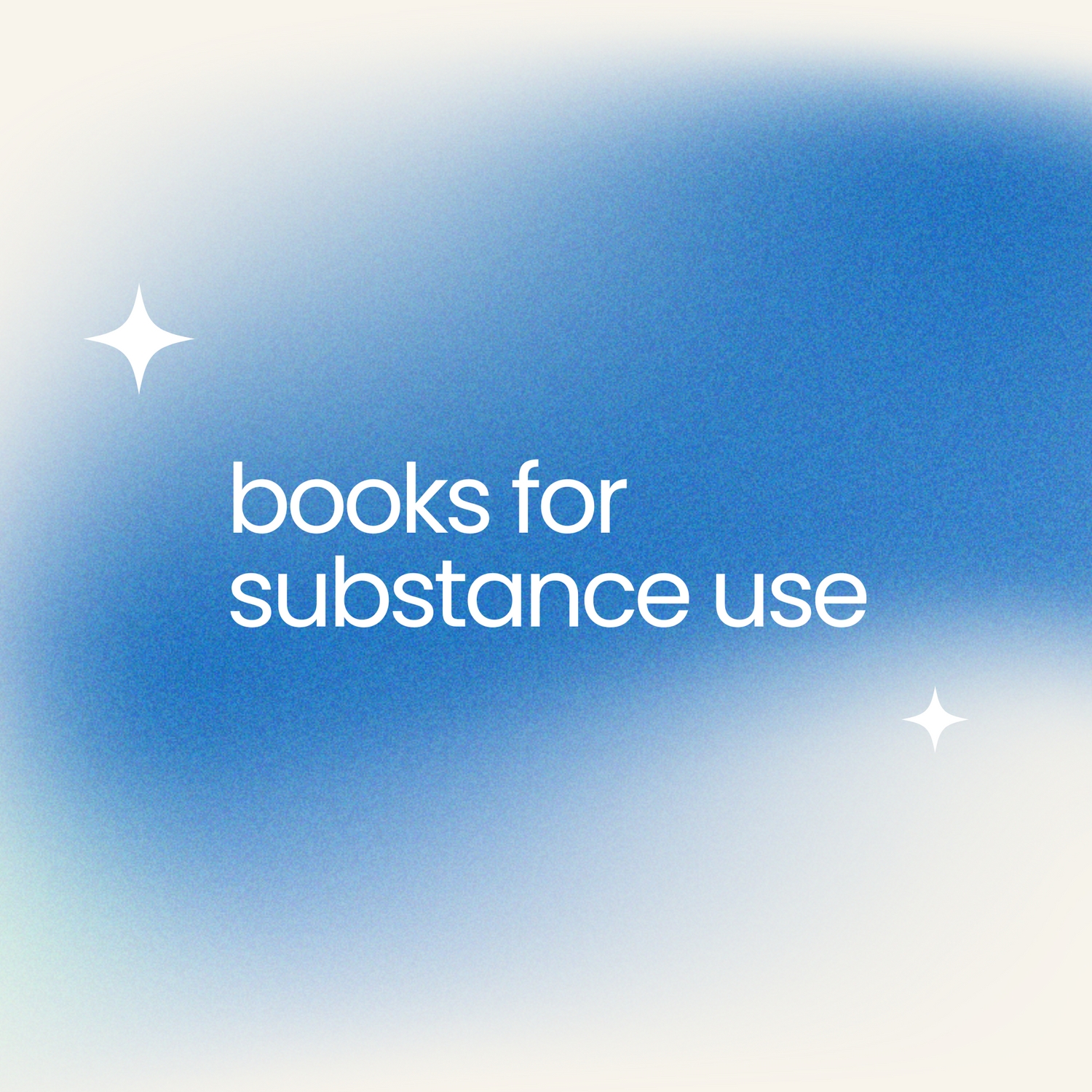 Books for Substance Use