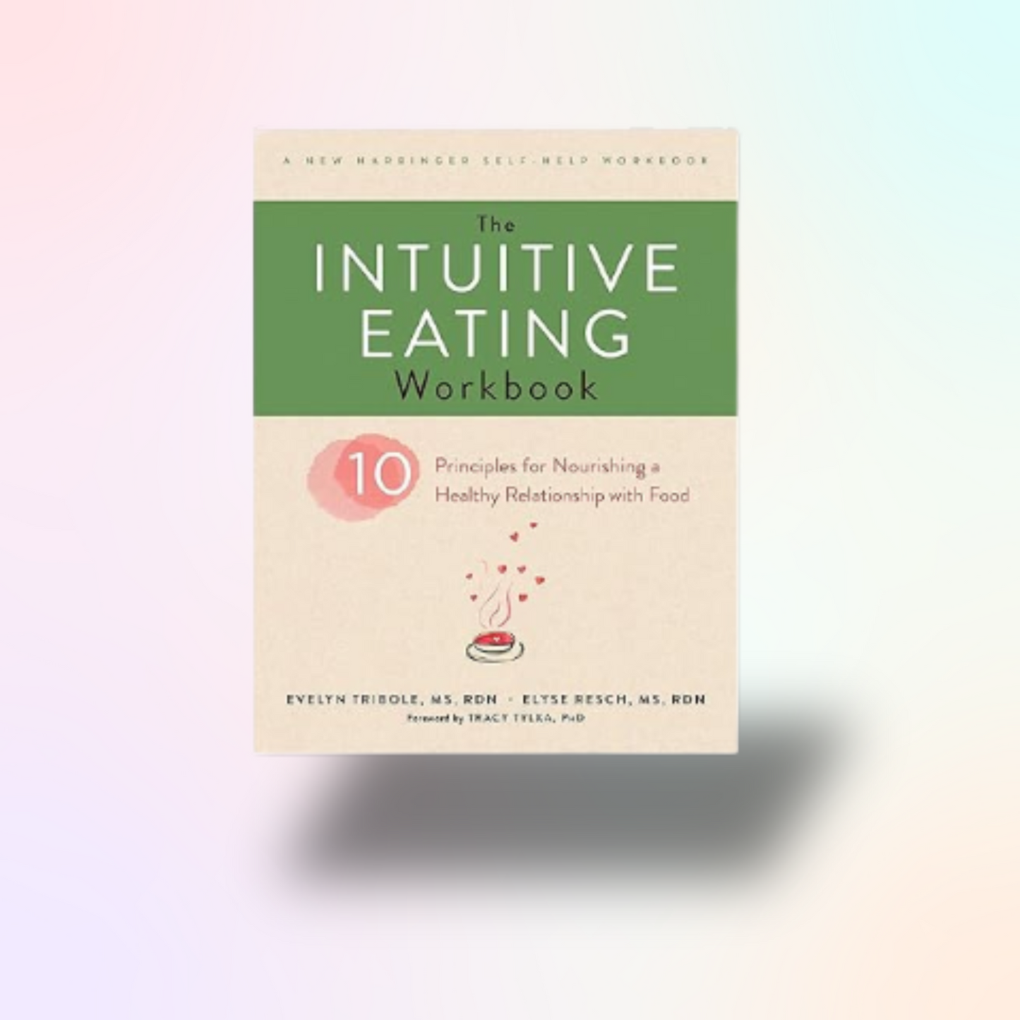 The Intuitive Eating Workbook